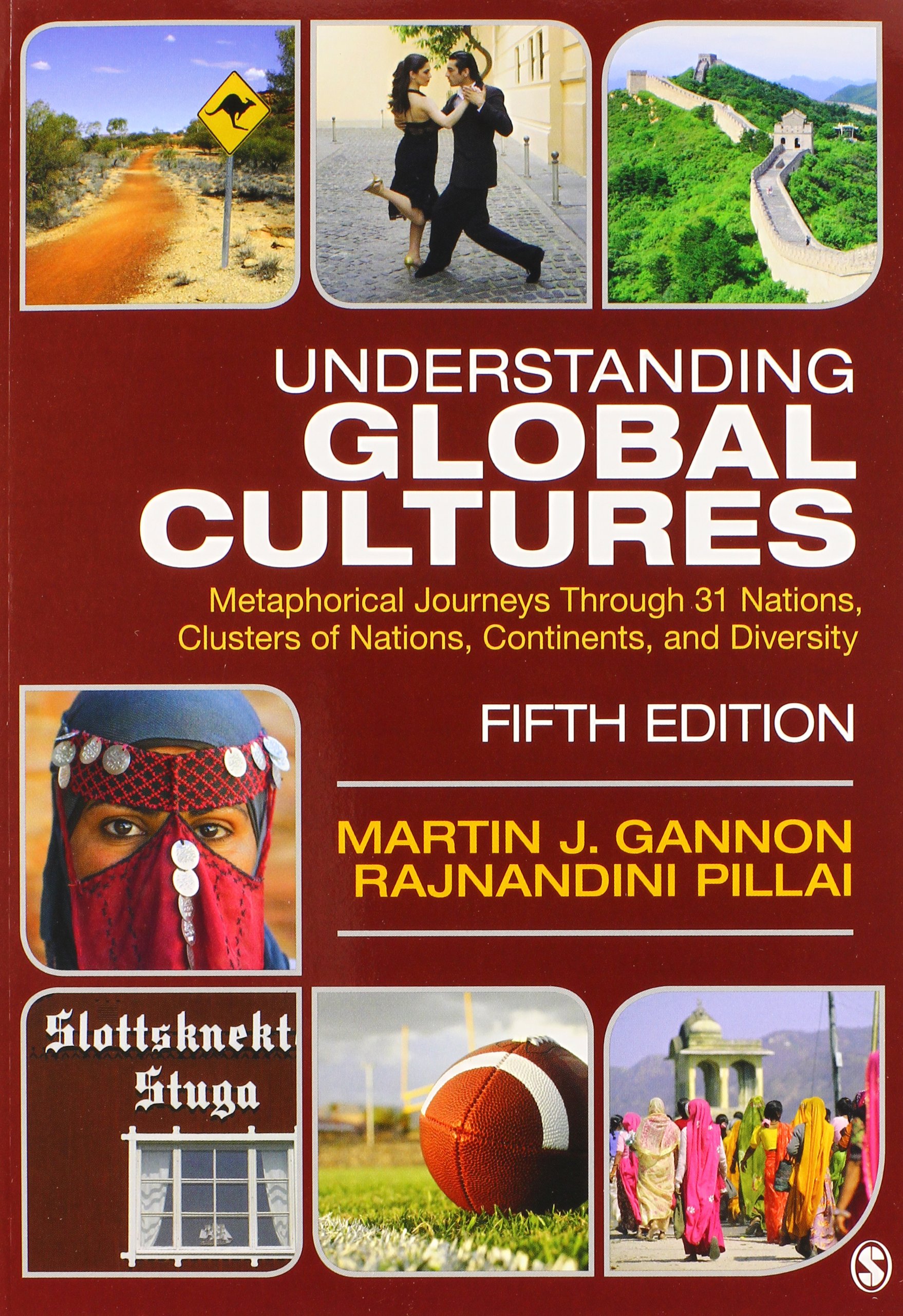 Understanding Global Cultures: Metaphorical Journeys Through 28 Nations, Third Edition.