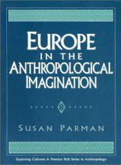 Parman text: Europe in the Anthropological Imagination.