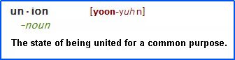 Definition of a union - state of being united for a purpose
