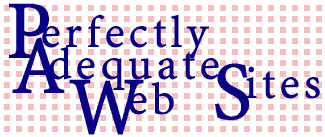 Perfectly Adequate Web Sites