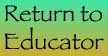 Return to Educator