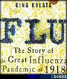 FLU: The Story of the Great Influenza Pandemic of 1918.