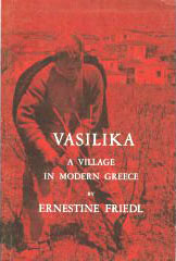 Ernestine Friedl.  Vasilika: A Village in Modern Greece.