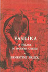 Ernestine Friedl.  Vasilika: A Village in Modern Greece.