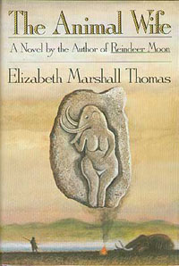 Cover of novel, Animal Wife, by Elizabeth Marshall Thomas.