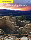 Understanding Humans: Introduction to Physical Anthropology and Archaeology, 10th ed. 