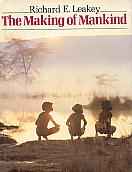 The Making of Mankind, Richard Leakey.