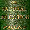 On Natural Selection, Alfred Russel Wallace