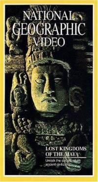 Lost Kingdoms of the Maya videotape.