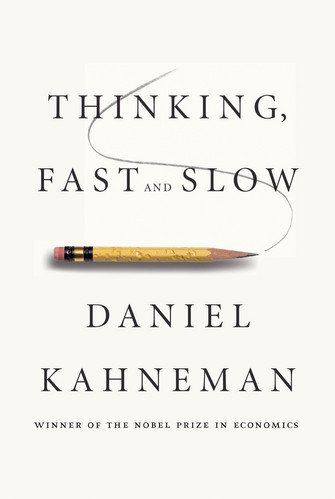 Thinking, Fast and Slow, Daniel Kahneman