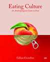 Eating Culture: An Anthropological Guide to Food