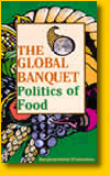 The Global Banquet: The Politics of Food.