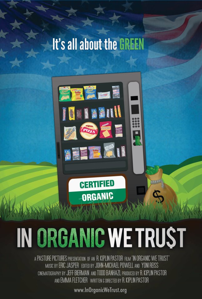 Film: In Organic We Trust.