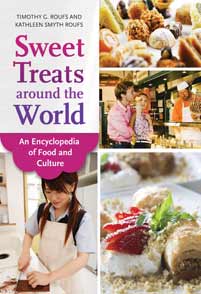 Swewet Treats around the World, Timothy G. and Kathleen S. Roufs