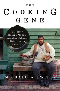 The Cooking Gene, Michael W. Twitty