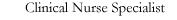 Clinical Nurse Specialist