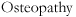 Osteopathy