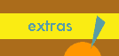 Extras