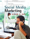 Social Media Marketing an Hour a Day